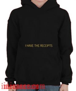 I Have The Receipts Hoodie pullover
