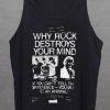 Why rock destroys your mind tank top unisex
