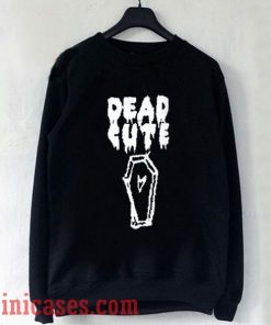 Dead Cute Sweatshirt Men And Women