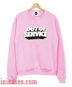 Out Of Service Pink Sweatshirt Men And Women