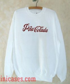 Pina Colada Sweatshirt Men And Women
