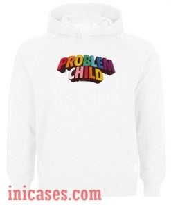 Problem Child Hoodie pullover