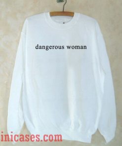 Dangerous Woman Letter Sweatshirt Men And Women