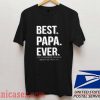 Best Papa Ever T shirt