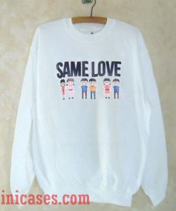 Same Love Martinez Sweatshirt Men And Women