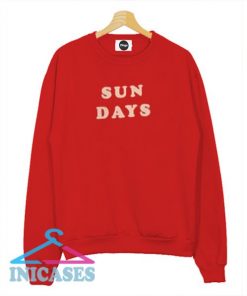 Sun Days Sweatshirt Men And Women