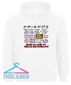 friends they don't know Hoodie pullover