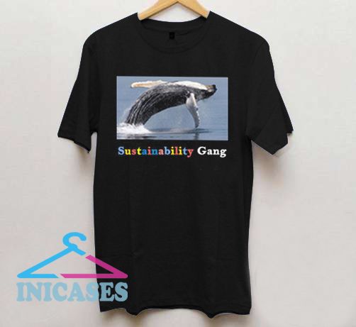 sustainability gang shirt