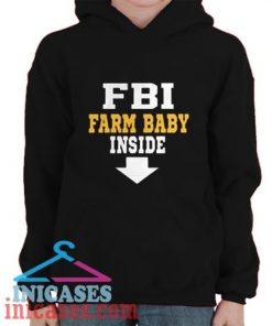 FBI farm baby inside hoodie pullover