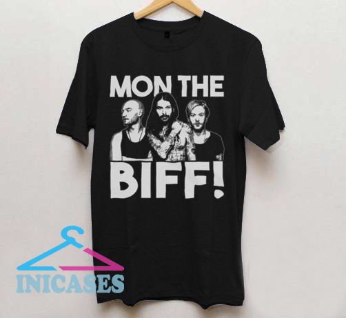 mon the biff t shirt