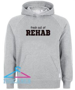 Fresh out of Rehab Hoodie pullover