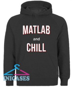 Matlab And Chill Hoodie pullover