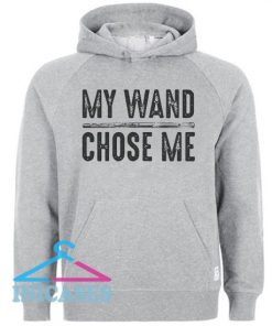 My Wand Chose Me Hoodie pullover