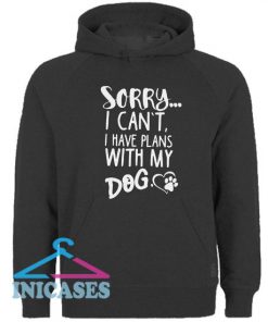 Plans With My Dog Hoodie pullover