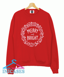 Merry And Bright Christmas I02 Sweatshirt Men And Women