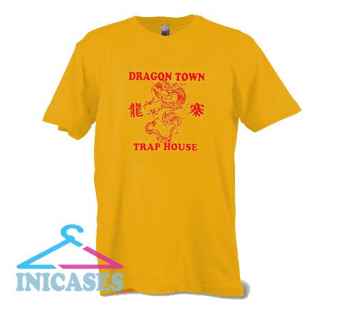 Dragon Town Trap House T Shirt