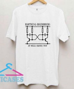 Electrical Engineering T Shirt