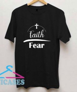 Faith Over Fear Christian Cross T Shirt