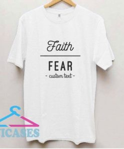 Faith Over Fear Text T Shirt