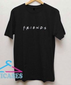 Friends Best T Shirt