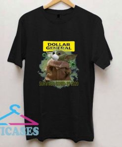 Great Baby Yoda Dollar General Survived Covid T Shirt