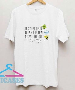 Hug More Trees Clean Our Seas T Shirt