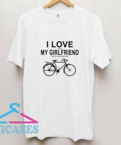 I Love My GirlFriend T Shirt
