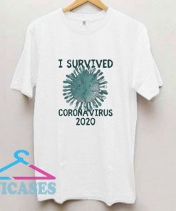I Survived CoronaVirus 2020 T Shirt