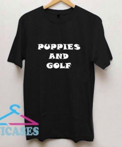 Puppies And Golf Text T Shirt