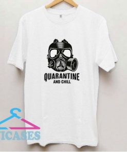 Quarantine And Chill Graphic Tee T Shirt