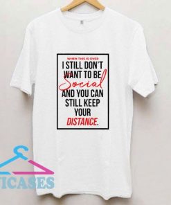 Social Distance Quotes Text T Shirt