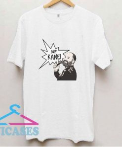 Sup Kane Tom Segura T Shirt