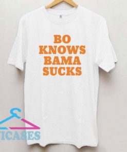 Bo Knows Bama Sucks T Shirt