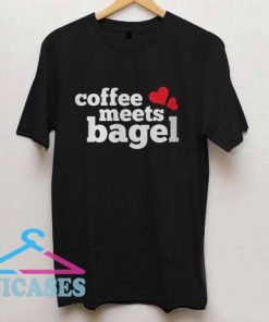 Coffee Meets Bagel Love T Shirt