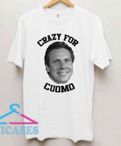 Crazy For Cuomo T Shirt