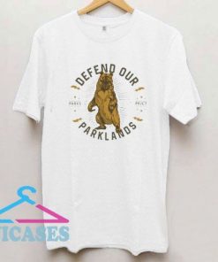 Defend Our Parklands T Shirt