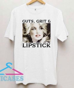 Dolly Parton Guts Grit And Lipstick T Shirt