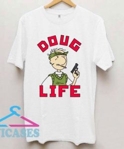 Doug Life T Shirt