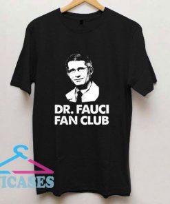 Dr Fauci Fan Club T Shirt