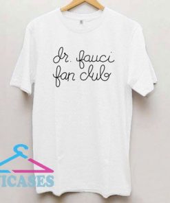 Dr Fauci Fan Club Letters T Shirt