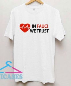 Dr Fauci In Fauci We Trust Logo T Shirt