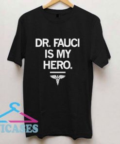 Dr Fauci Is My Hero Logo T Shirt