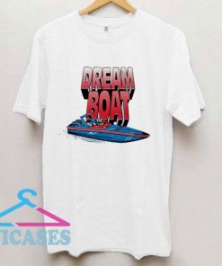 Dream Boat T Shirt