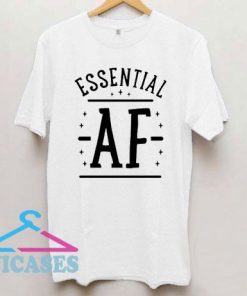 Essential AF T Shirt