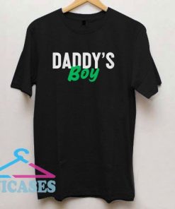 Father's Day Daddy's Boy T Shirt