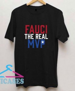 Fauci The Real MVP T Shirt
