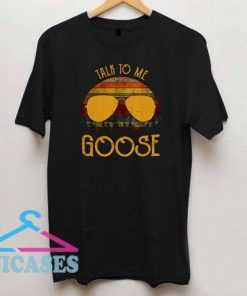 Glasses Talk to me goose Sunset T Shirt