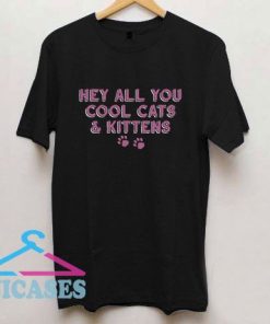 Hey All You Cool Cats And Kittens Art T Shirt