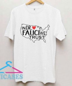 In Dr Fauci We Trust Heart Logo T Shirt