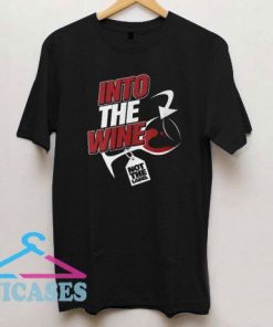 Into The Wine Not The Label Hilarous Wine T Shirt
